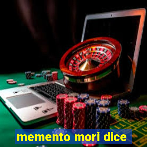 memento mori dice